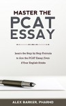 Master The PCAT Essay - Alex Barker