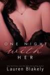 One Night with Her - Lauren Blakely