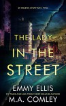 The Lady in the Street - M.A. Comely, Emmy  Ellis