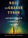 Astrophysics for People in a Hurry - Neil deGrasse Tyson