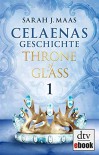 Celaenas Geschichte 1 - Throne of Glass: Roman - 