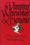 Vampires, Werewolves & Demons - Richard Noll