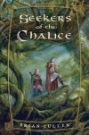 Seekers of the Chalice - Brian Cullen