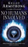 No Humans Involved  - Kelley Armstrong