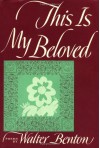 This Is My Beloved - Walter Benton