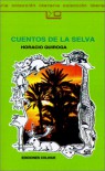 Cuentos de la Selva (Spanish Edition) - Horacio Quiroga