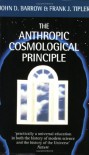 The Anthropic Cosmological Principle (Oxford Paperbacks) - John D. Barrow, Frank J. Tipler