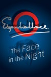 The Face In The Night - Edgar Wallace