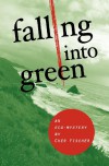 Falling Into Green: An Eco-Mystery - Cher Fischer