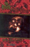 The Book of All Flesh - James Lowder, Matt Forbeck, L.H. Maynard, M.P.N. Sims, John C. Hay, Warren Brown, Lana Brown, Daniel Ksenyich, Jim C. Hines, Michael Liamo, Gregory G. Kurczynski, Steve Eller, Robert E. Vardeman, Ed Greenwood, Pete D. Manison, Scot Noel, L.J. Washburn, Mark McLaughlin, Joe