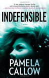 Indefensible - Pamela Callow