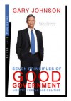 Seven Principles of Good Government - Gary Johnson