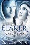 Elsker (Elsker Saga Book 1) - S.T. Bende