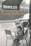 The Selected Stories of Mavis Gallant - Mavis Gallant