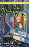 Take the Monkey and Run - Laura Morrigan