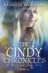 The Cindy Chronicles: The Complete Set - RaShelle Workman