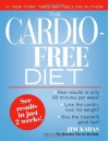 The Cardio-free Diet - Jim Karas