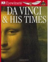 DK Eyewitness Books: Da Vinci And His Times - Andrew Langley