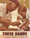 These Hands - Margaret H. Mason, Floyd Cooper