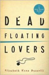 Dead Floating Lovers - Elizabeth Kane Buzzelli