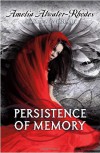 Persistence of Memory - Amelia Atwater-Rhodes
