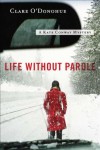 Life Without Parole: A Kate Conway Mystery - Clare O'Donohue