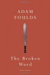 The Broken Word - Adam Foulds
