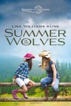 Summer of the Wolves - Lisa Williams Kline