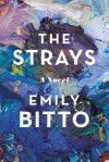 The Strays - Emily Bitto