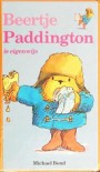 Beertje Paddington is eigenwijs (Paddington, #2) - Michael Bond, Peggy Fortnum, Huberte Vriesendorp