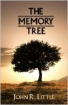 The Memory Tree - John R. Little