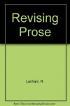 Revising Prose - Richard A. Lanham