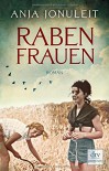 Rabenfrauen: Roman (dtv premium) - Anja Jonuleit