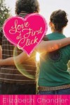 Love at First Click (First Kisses, #6) - Elizabeth Chandler
