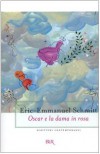 Oscar e la dama in rosa - Éric-Emmanuel Schmitt, Fabrizio Ascari