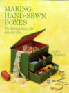 Making Hand-Sewn Boxes: Techniques And Projects - Jackie Woolsey