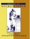 Origins of Neuroscience: A History of Explorations into Brain Function - Stanley Finger