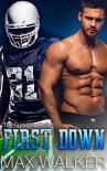 First Down (The Guardian Series Book 2) - Max Walker