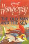 The Old Man and the Sea - Ernest Hemingway