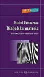 Diabelska materia. Historia pasków i tkanin w paski - Michel Pastoureau, Maryna Ochab