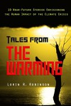 Tales from The Warming - Lorin R. Robinson