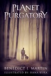 Planet Purgatory - Benedict Martin