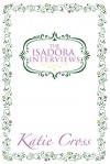 The Isadora Interviews (The Network Series) - Katie Cross