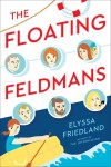 The Floating Feldmans - Elyssa Friedland