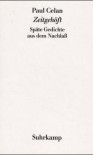 Zeitgehoft: Spate Gedichte Aus D. Nachlass (German Edition) - Paul Celan