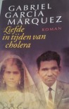 Love in the Time of Cholera - Gabriel García Márquez