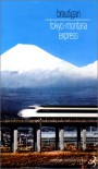 the tokyo montana express - Richard Brautigan