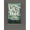 On the Crest of the Wave: Becoming a World Christian - C. Peter Wagner