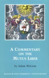 A Commentary on the Mutus Liber (Hermetic Research Series) - Adam McLean