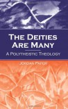 The Deities Are Many: A Polytheistic Theology (S U N Y Series in Religious Studies) - Jordan D. Paper